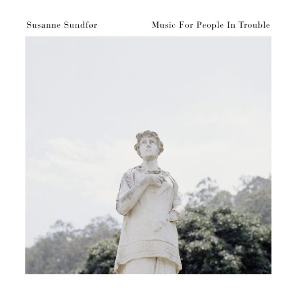 Susanne Sundfør {Music For People In Trouble}