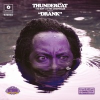 Thundercat + OG Ron C & The Chopstars ' Drank